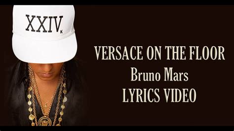 versace is on the floor lyrics|bruno versace on the floor.